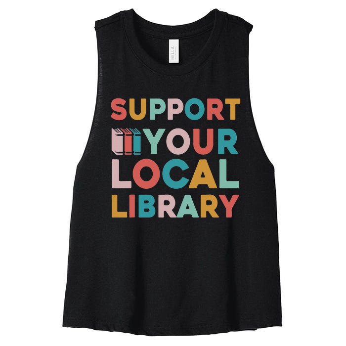 Support Your Local Library Book Lovers Librarian Retro Women's Racerback Cropped Tank