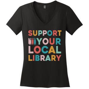 Support Your Local Library Book Lovers Librarian Retro Women's V-Neck T-Shirt