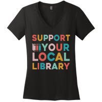 Support Your Local Library Book Lovers Librarian Retro Women's V-Neck T-Shirt