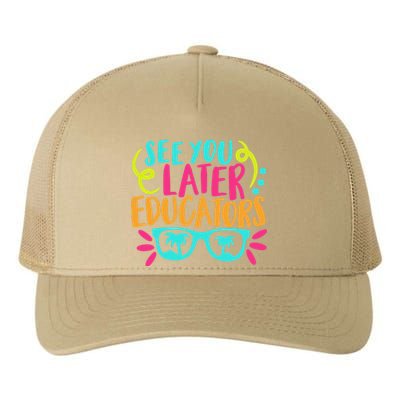 See You Later Educators Funny Last Day Of School Yupoong Adult 5-Panel Trucker Hat