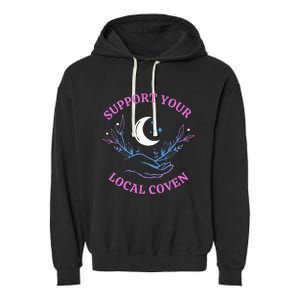 Support Your Local Coven Witches Halloween Witch Garment-Dyed Fleece Hoodie