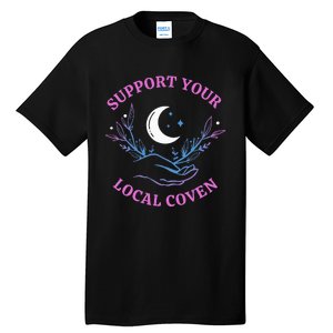 Support Your Local Coven Witches Halloween Witch Tall T-Shirt