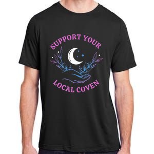 Support Your Local Coven Witches Halloween Witch Adult ChromaSoft Performance T-Shirt