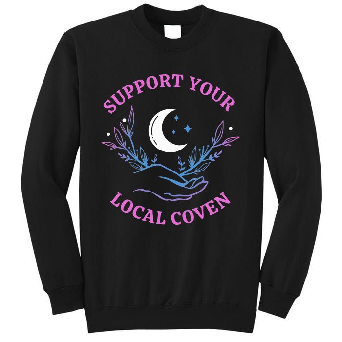 Support Your Local Coven Witches Halloween Witch Tall Sweatshirt