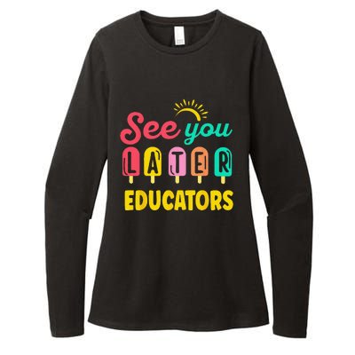 See You Later Educators Summer Break Vacation School Womens CVC Long Sleeve Shirt