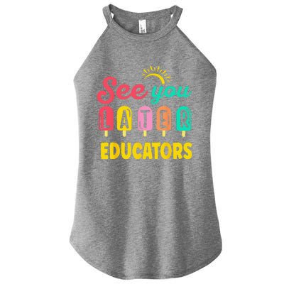 See You Later Educators Summer Break Vacation School Women's Perfect Tri Rocker Tank