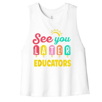 See You Later Educators Summer Break Vacation School Women's Racerback Cropped Tank