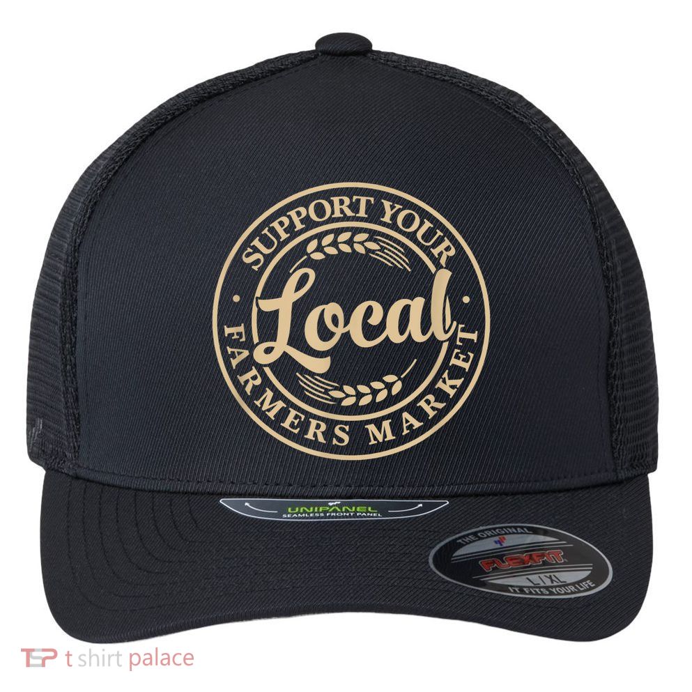 Support Your Local Farmers Market Flexfit Unipanel Trucker Cap
