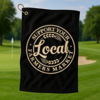 Support Your Local Farmers Market Golf Towel