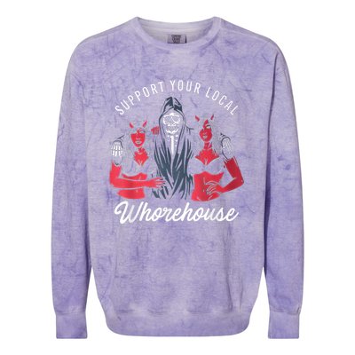 Support Your Local Whorehouse Funny Colorblast Crewneck Sweatshirt