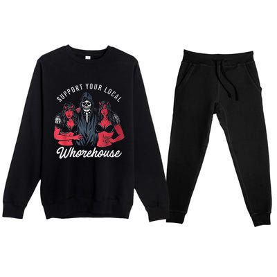 Support Your Local Whorehouse Funny Premium Crewneck Sweatsuit Set