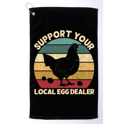 Support Your Local Egg Dealer Farmer Chicken Egg Lover Platinum Collection Golf Towel