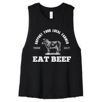 Support Your Local Farmer Cool Gift Eat Beef Farm Farming Gift Great Gift Women's Racerback Cropped Tank