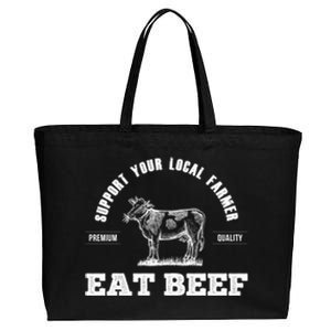 Support Your Local Farmer Cool Gift Eat Beef Farm Farming Gift Great Gift Cotton Canvas Jumbo Tote