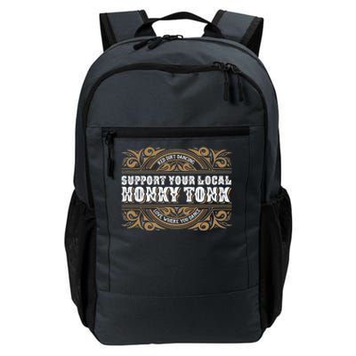 Support Your Local Honky Tonk Love Where You Dance RDD Daily Commute Backpack