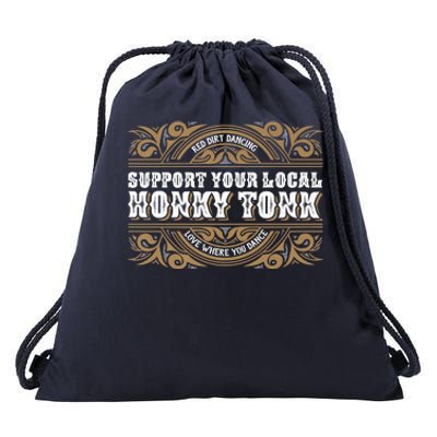 Support Your Local Honky Tonk Love Where You Dance RDD Drawstring Bag