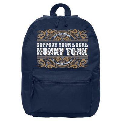 Support Your Local Honky Tonk Love Where You Dance RDD 16 in Basic Backpack