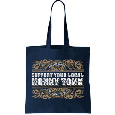 Support Your Local Honky Tonk Love Where You Dance RDD Tote Bag