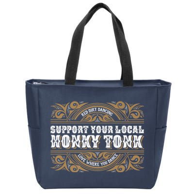 Support Your Local Honky Tonk Love Where You Dance RDD Zip Tote Bag