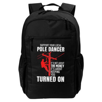 Support Your Local Pole Dancer Lineman Daily Commute Backpack