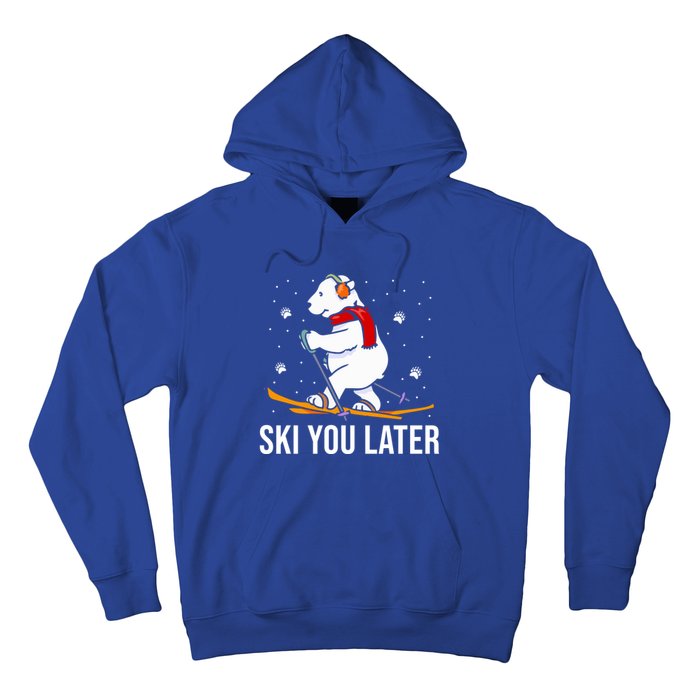 Ski You Later Skiing Bear Winter Vacation Christmas Ski Gift Hoodie