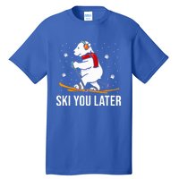 Ski You Later Skiing Bear Winter Vacation Christmas Ski Gift Tall T-Shirt