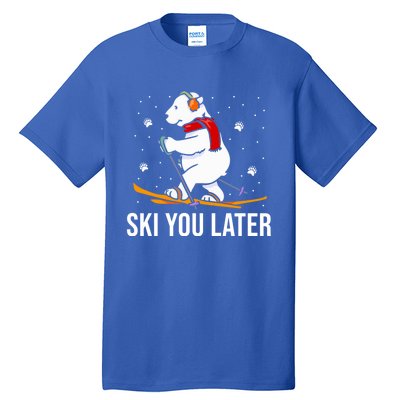 Ski You Later Skiing Bear Winter Vacation Christmas Ski Gift Tall T-Shirt