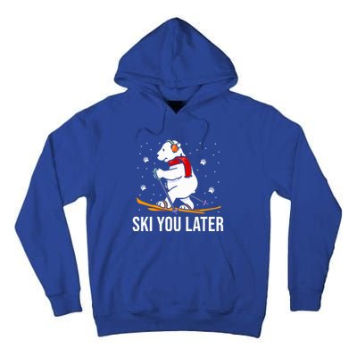 Ski You Later Skiing Bear Winter Vacation Christmas Ski Gift Tall Hoodie