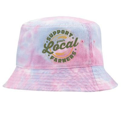 Support Your Local Farmers Great Gift Farming Rancher Farmer Great Gift Tie-Dyed Bucket Hat