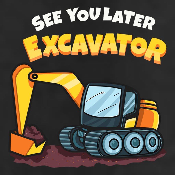 See You Later Excavator Heavy Equipment Digging Dozer Boy Adult Drive Performance Visor