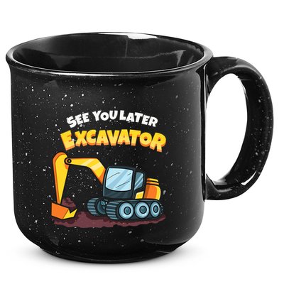 See You Later Excavator Heavy Equipment Digging Dozer Boy 15oz Campfire Ceramic Mug