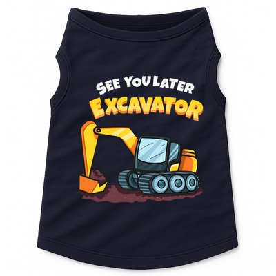 See You Later Excavator Heavy Equipment Digging Dozer Boy Doggie Tank