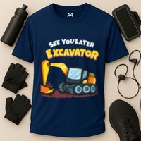 See You Later Excavator Heavy Equipment Digging Dozer Boy Cooling Performance Crew T-Shirt