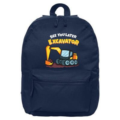 See You Later Excavator Heavy Equipment Digging Dozer Boy 16 in Basic Backpack