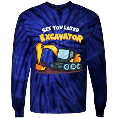 See You Later Excavator Heavy Equipment Digging Dozer Boy Tie-Dye Long Sleeve Shirt
