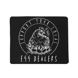 Support Your Local Egg Dealers, Chicken Lover Mousepad