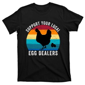 Support Your Local Egg Dealers, Retro Chicken, Egg Lover T-Shirt