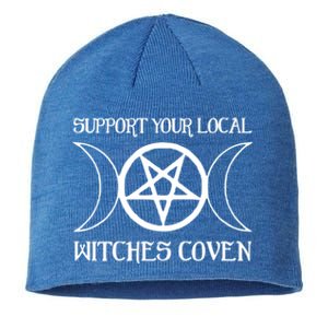 Support Your Local Witches Coven Witchcraft Funny Cute Gift Sustainable Beanie