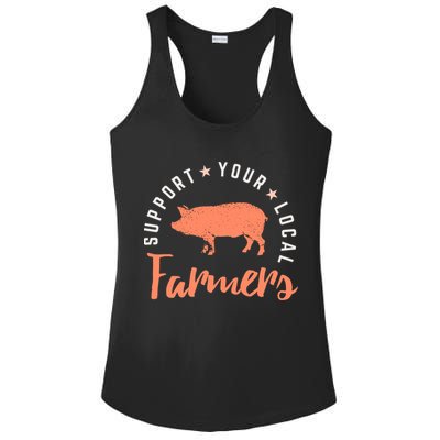 Support Your Local Farmers (Pig) Funny Gift Farming Gift Cute Gift Ladies PosiCharge Competitor Racerback Tank