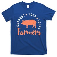 Support Your Local Farmers (Pig) Funny Gift Farming Gift Cute Gift T-Shirt