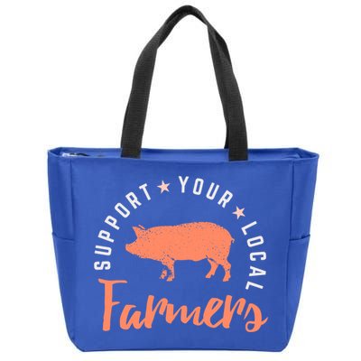 Support Your Local Farmers (Pig) Funny Gift Farming Gift Cute Gift Zip Tote Bag