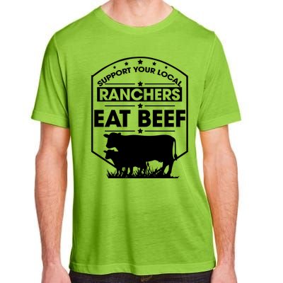 Support Your Local Ranchers Eat Beef Proud Farmer Present Gift Adult ChromaSoft Performance T-Shirt