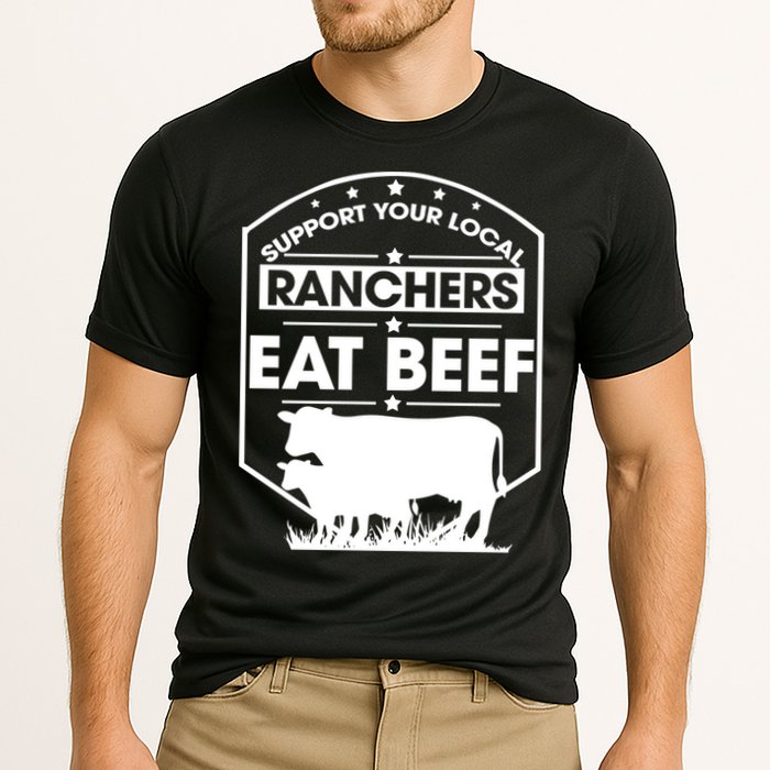 Support Your Local Ranchers Eat Beef Proud Farmer Present Gift Cooling Performance Crew T-Shirt