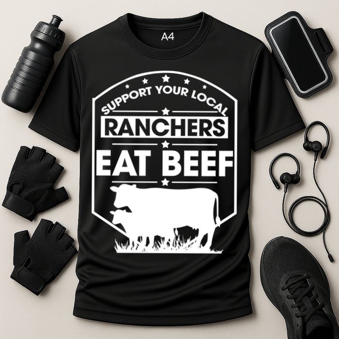 Support Your Local Ranchers Eat Beef Proud Farmer Present Gift Cooling Performance Crew T-Shirt
