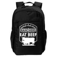 Support Your Local Ranchers Eat Beef Proud Farmer Present Gift Backpack