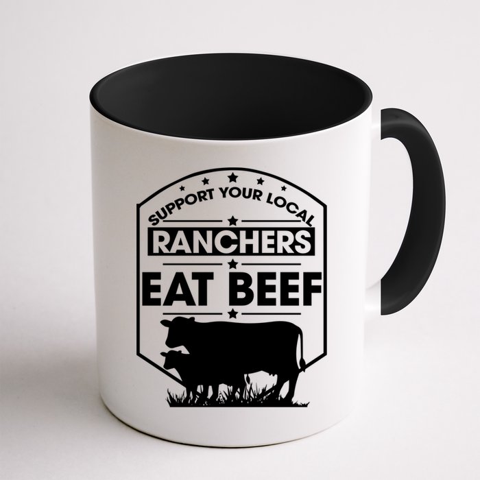 Support Your Local Ranchers Eat Beef Proud Farmer Present Gift Mug
