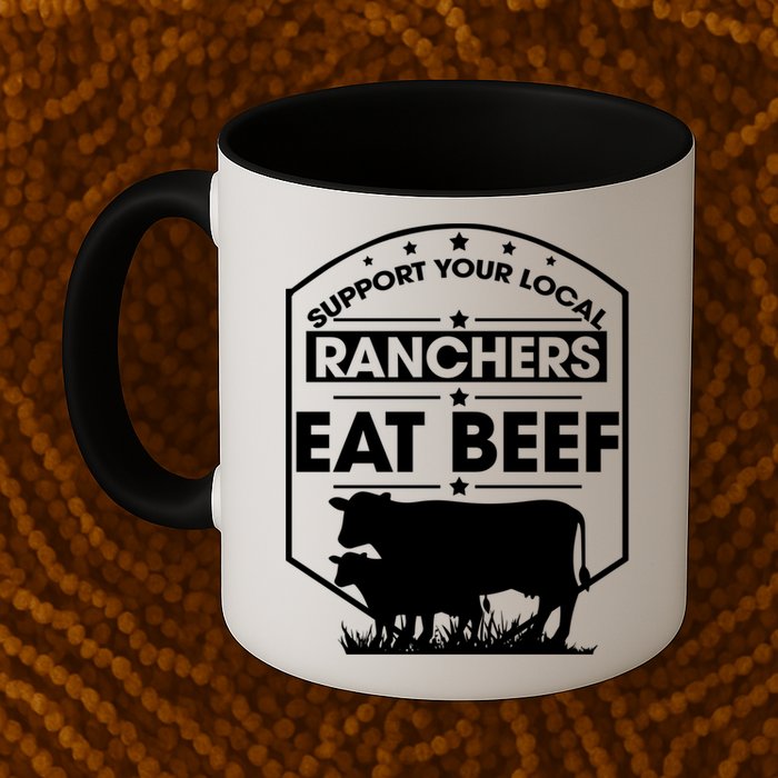 Support Your Local Ranchers Eat Beef Proud Farmer Present Gift Mug