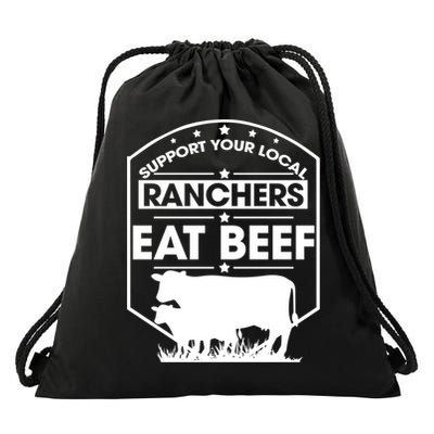 Support Your Local Ranchers Eat Beef Proud Farmer Present Gift Drawstring Bag
