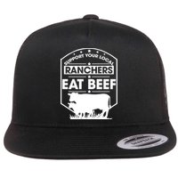 Support Your Local Ranchers Eat Beef Proud Farmer Present Gift Flat Bill Trucker Hat