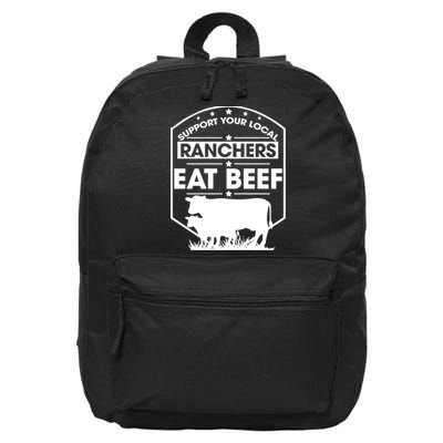 Support Your Local Ranchers Eat Beef Proud Farmer Present Gift 16 in Basic Backpack